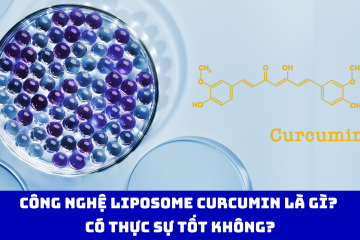 Công nghệ Liposome Curcumin là gì? Có thực sự tốt không?