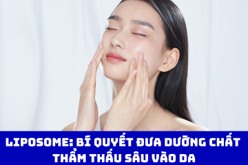 Liposome: Bí quyết đưa dưỡng chất thẩm thấu sâu vào da