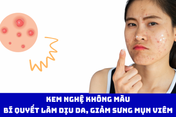 Kem Nghệ Không Màu: Bí Quyết Làm Dịu Da, Giảm Sưng Mụn Viêm